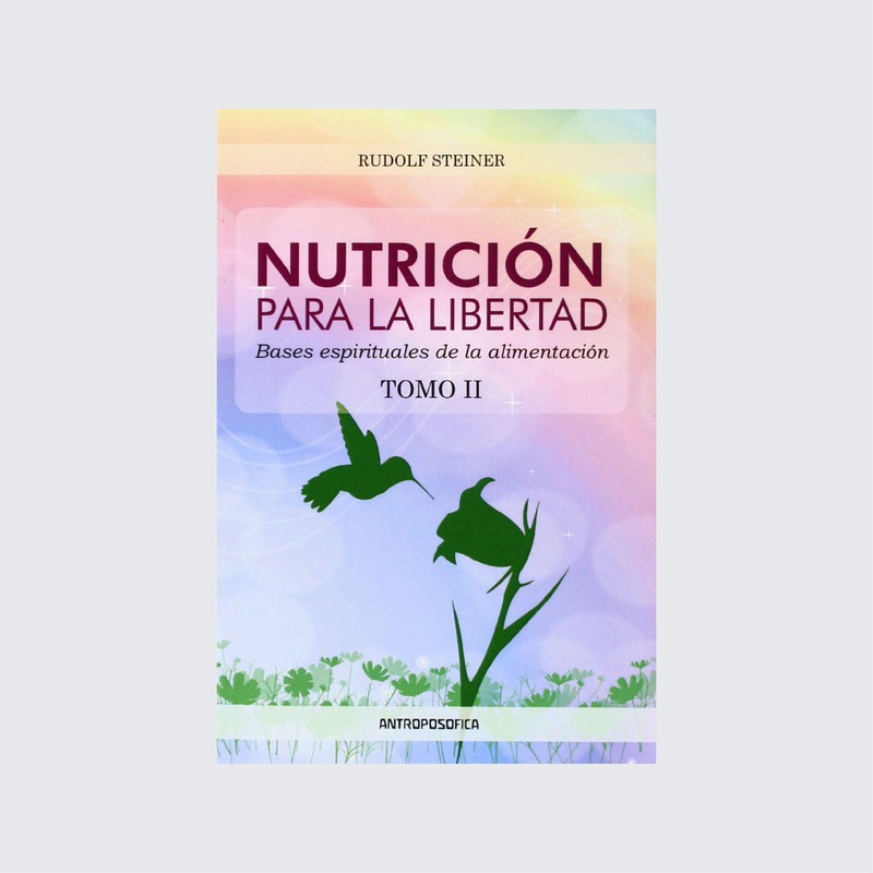 Nutrición para la libertad: Tomo II