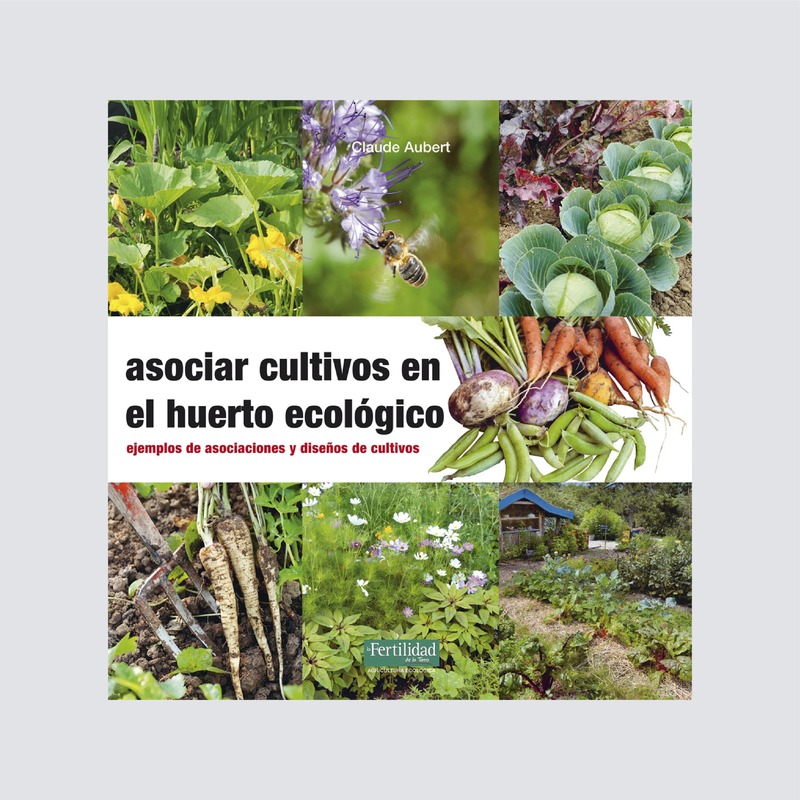 Asociar cultivos en el huerto ecológico