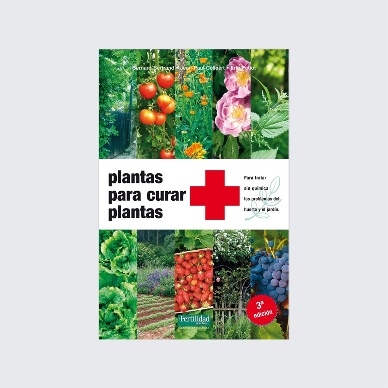 Plantas para curar plantas (3ª edición)