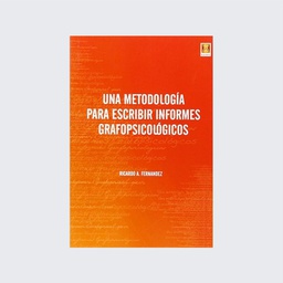 Una metodología para escribir informes grafopsicológicos